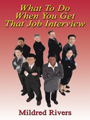 What To Do When You Get That Job Interview - ebook